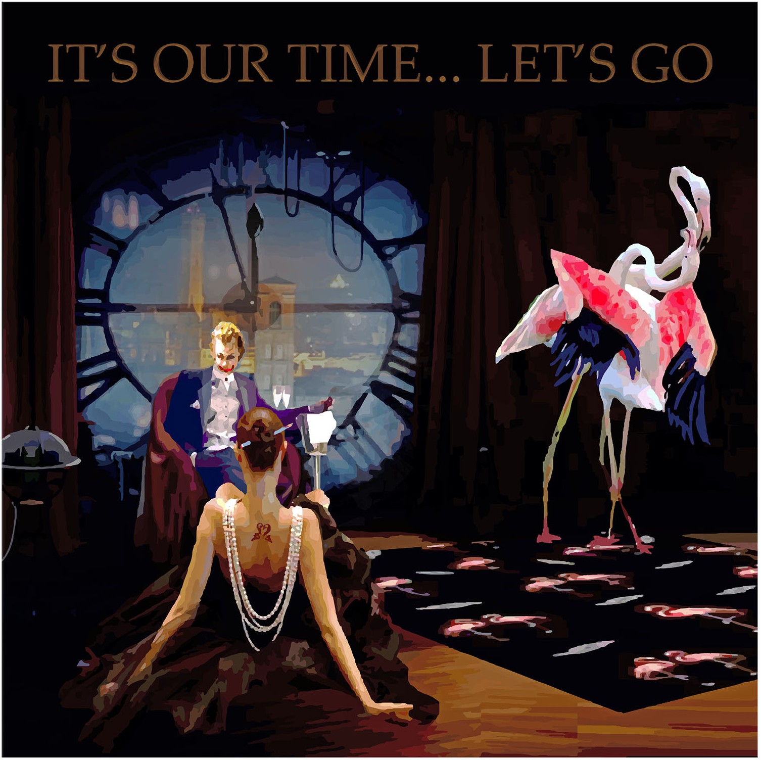 It's our time... Let's go